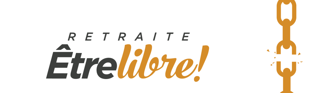 Retraite être libre 