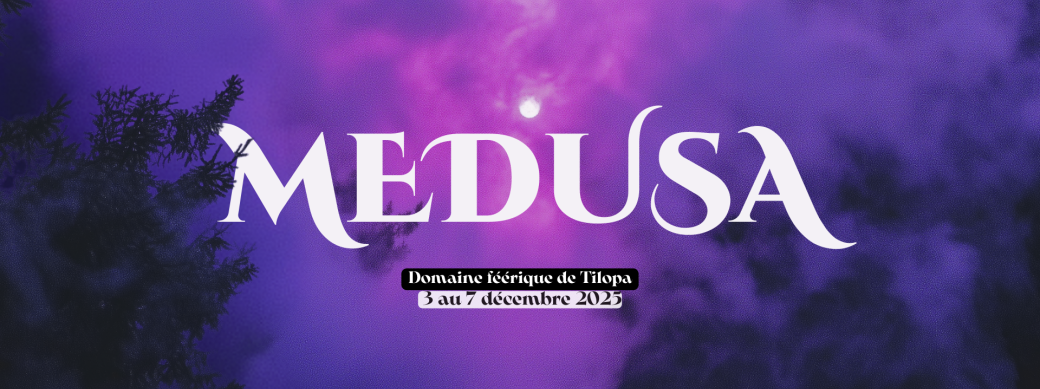 MEDUSA - retraite par Manon & Solenne