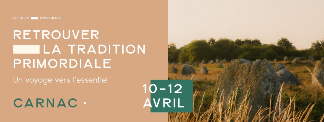 Retrouver la Tradition Primordiale à Carnac (Bretagne)