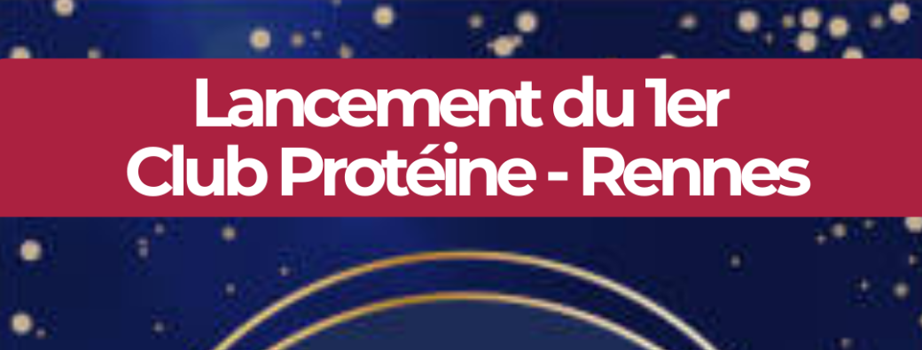 Réunion de présentation Club d'affaires Protéine Rennes 