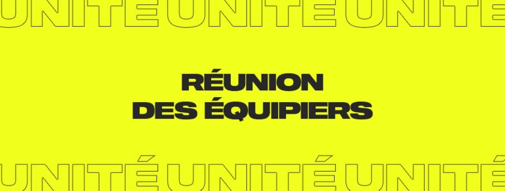 Réunion des équipiers
