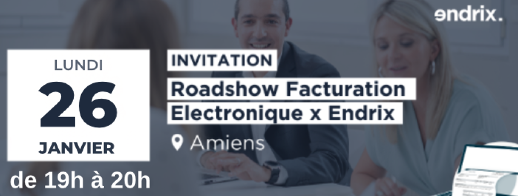 Réunion d'information ENDRIX-  Facturation Électronique