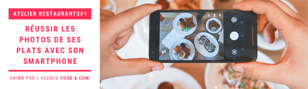 Réussir les photos de ses plats avec son smartphone