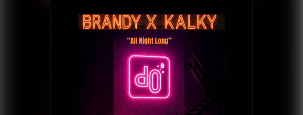 Rêve d'Ô Back to the Source  BRANDY X KALKY "All Night Long"