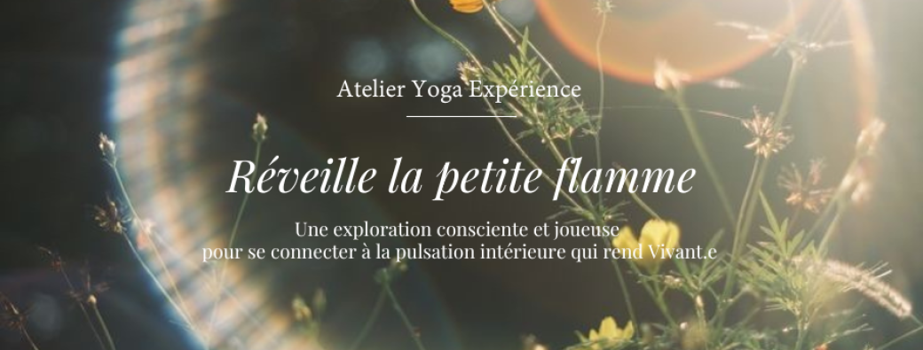 Réveille la petite flamme ✨
