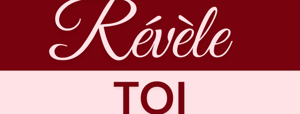 Révèle toi