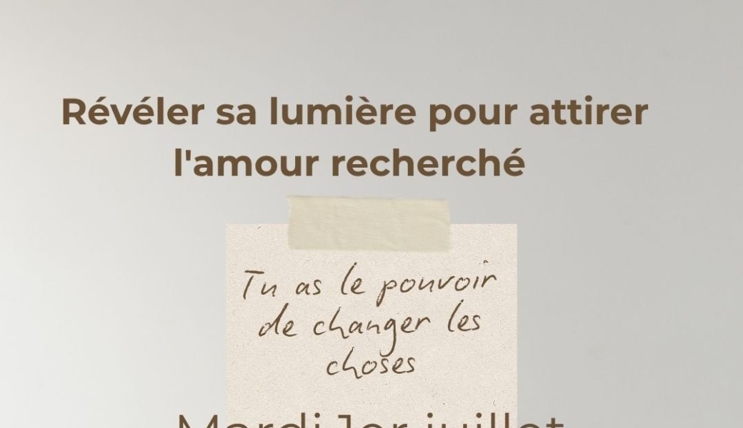 Révéler sa lumière pour attirer l'amour recherché
