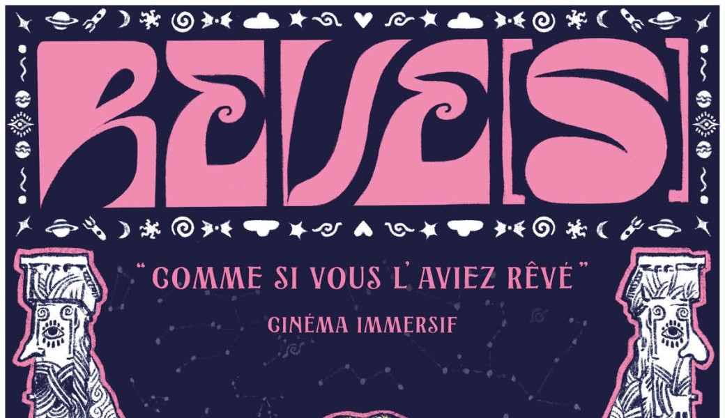 Rêve(s), cinéma immersif