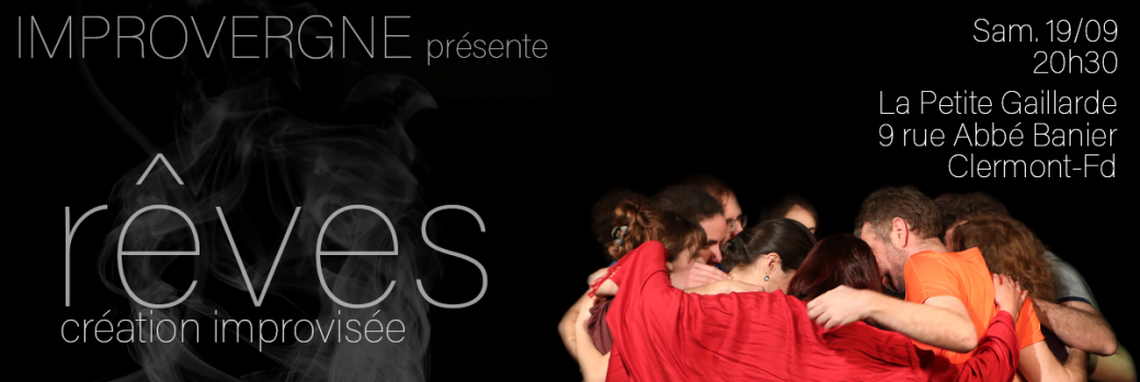 "Rêves" - Improvergne | La Petite Gaillarde