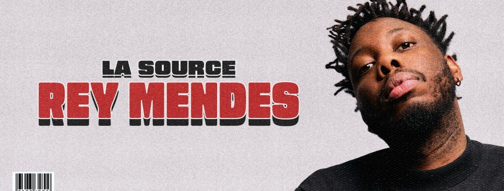 Rey Mendes - La Source 