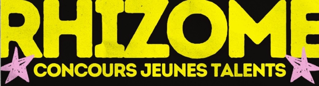Rhizome - Concours de jeunes talents