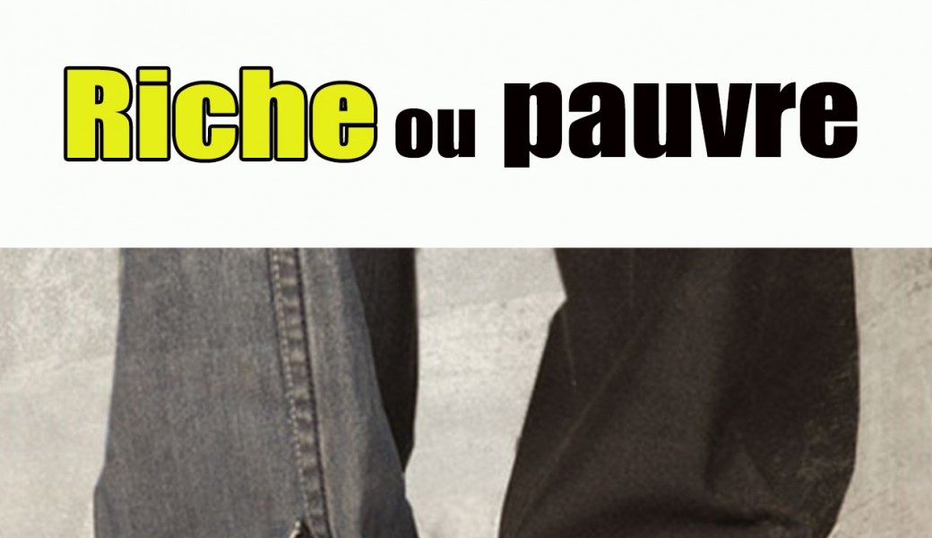 Riche ou Pauvre