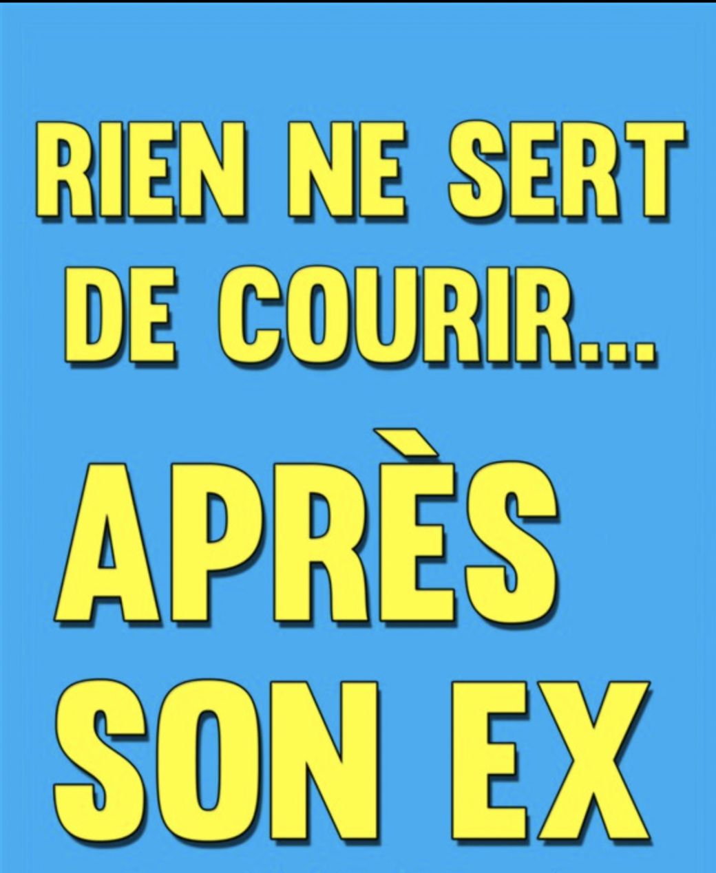 Théâtre : Rien ne sert de courir après son ex