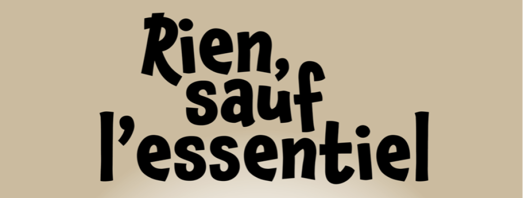Rien sauf l'éssentiel - Coluche - l'Abbé Pierre à Avignon