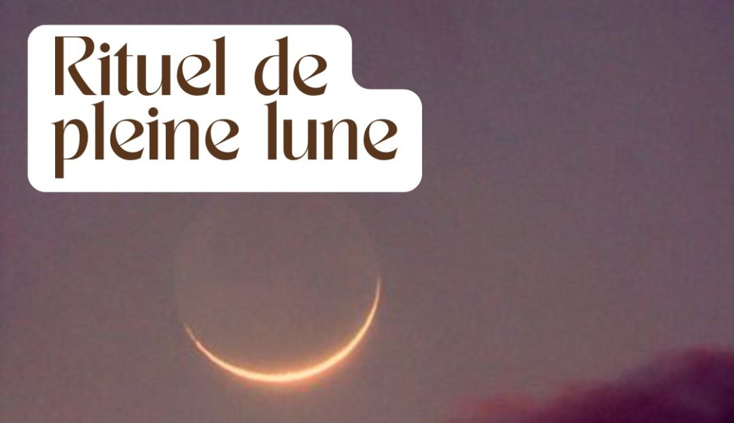 Rituel de Pleine Lune - Manifestions ensemble ! 