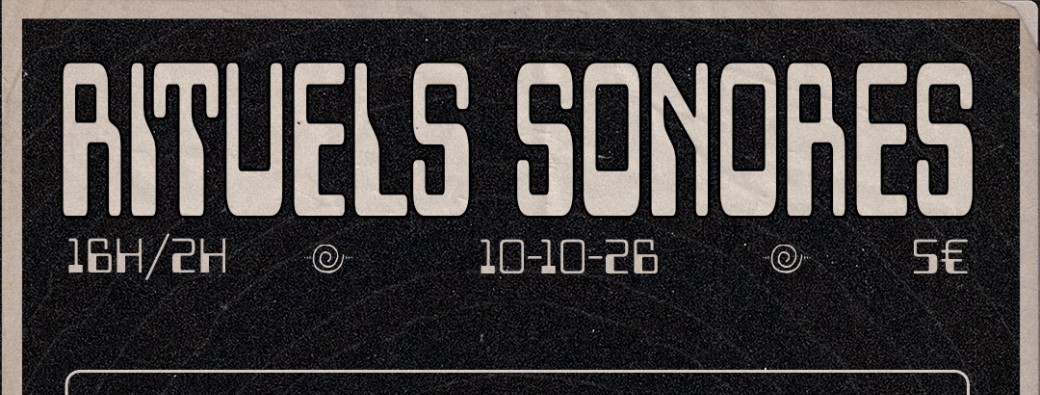 RITUELS SONORES 
