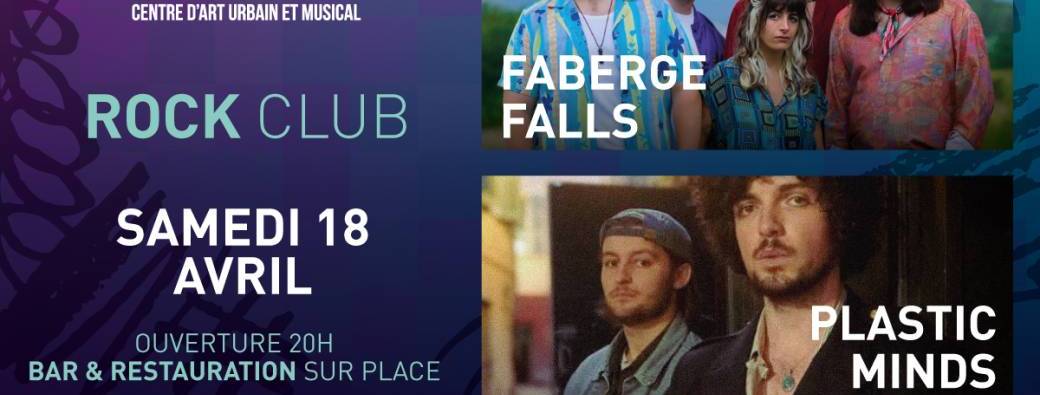 ROCK CLUB : FABERGÉ FALLS x PLASTIC MINDS