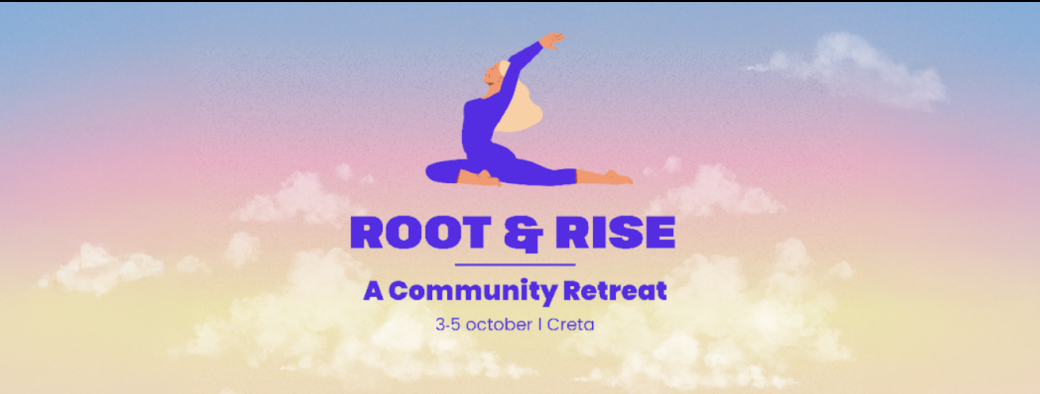 ROOT & RISE - A Community Retreat 