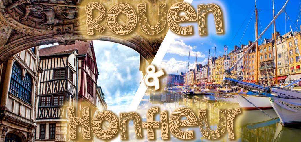 Rouen & Honfleur - DAY TRIP - 14 février - MAINTENU