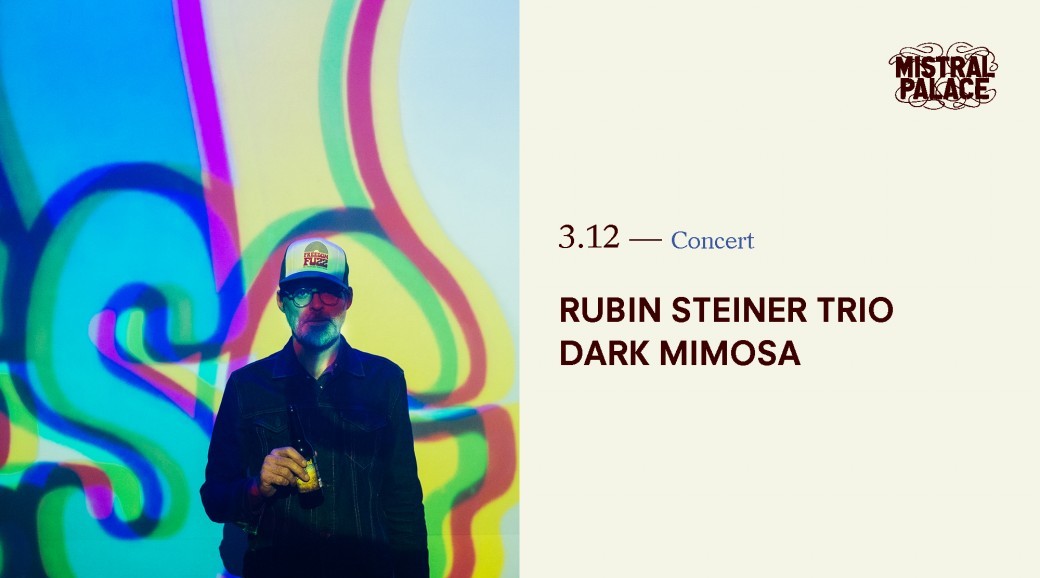 RUBIN STEINER + DARK MIMOSA