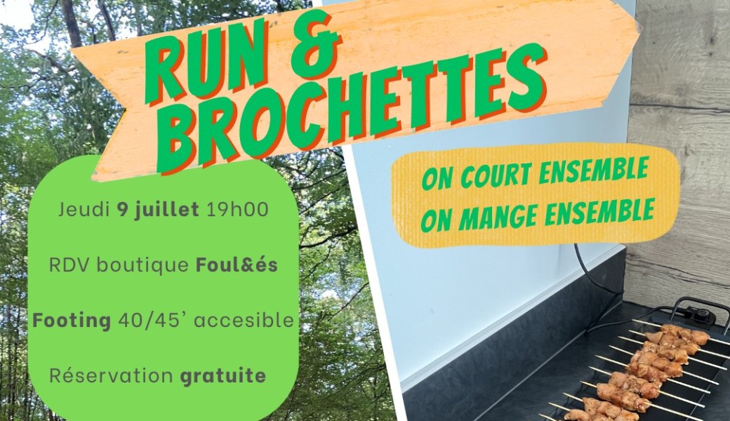 Run & Brochettes