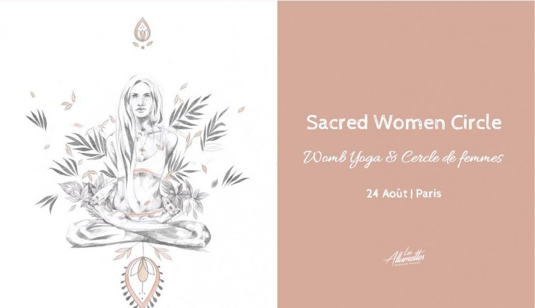 Sacred Women Circle ☾ Womb Yoga & Cercle de femmes • Paris