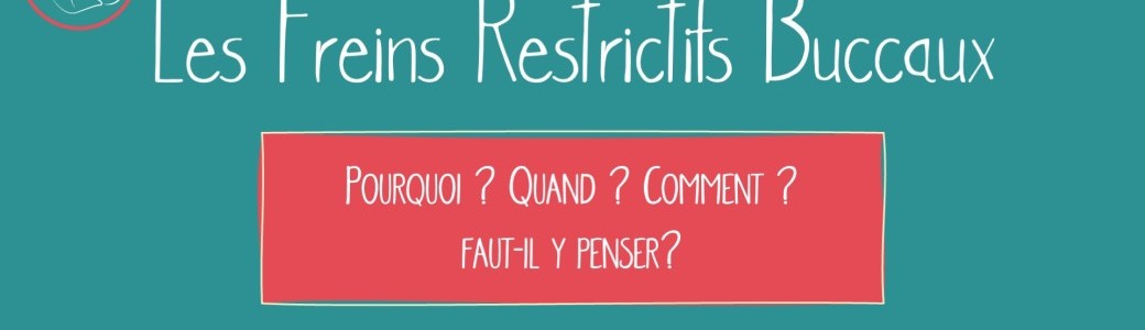 S02E03 | Les freins restrictifs buccaux
