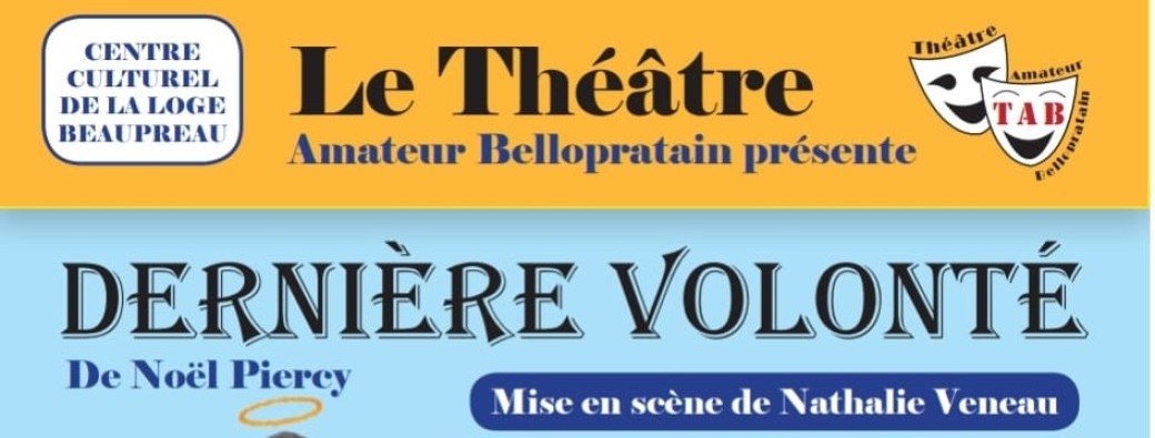 Dernière volonté - Théâtre Beaupréau