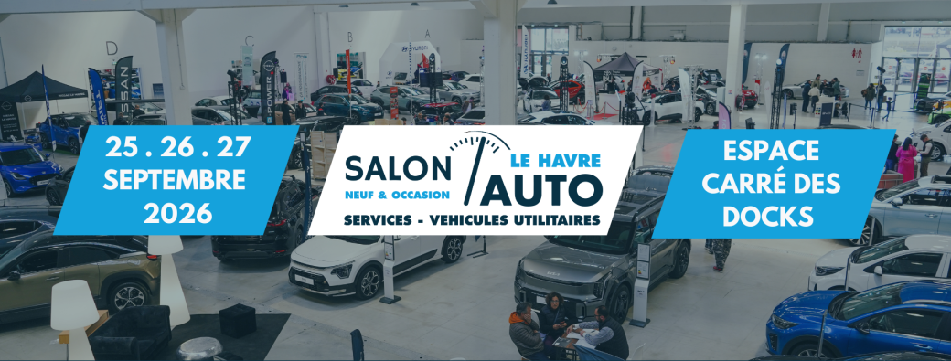 Salon Auto Utilitaire Neuf & Occasion du Havre