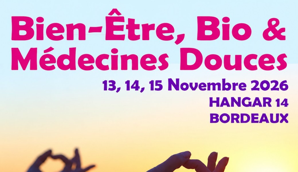 SALON BIEN ETRE BIO ET MEDECINES DOUCE BORDEAUX
