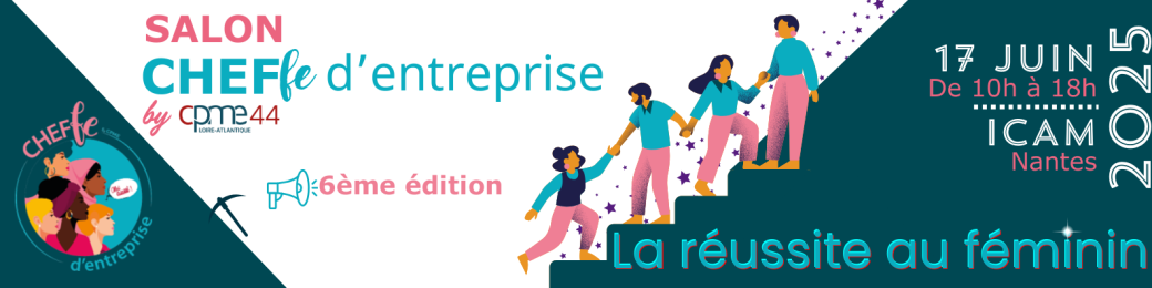 Salon Cheffe d'entreprise, la réussite au féminin ! 6ème édition