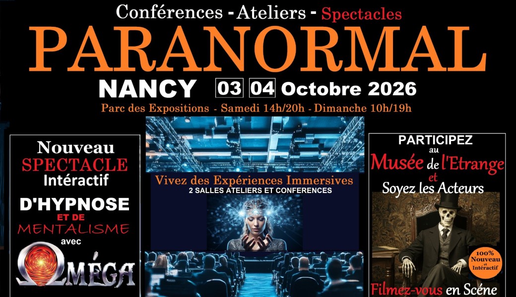 Salon Paranormal de Nancy  + Musée de l'Etrange (Intéractif) 