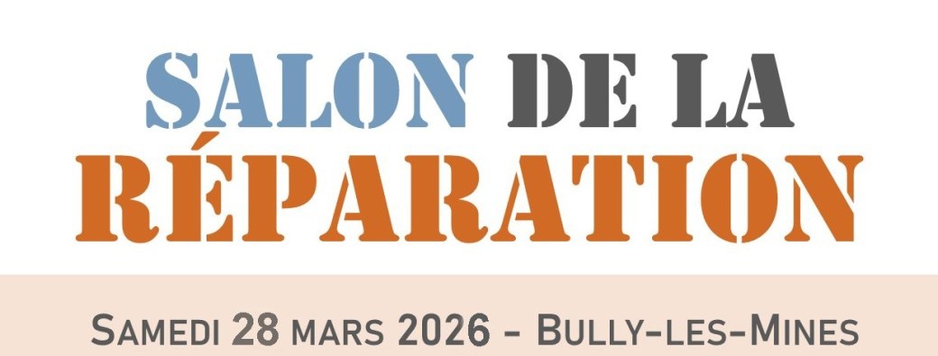 Salon de la Réparation de Bully-les-Mines 2026