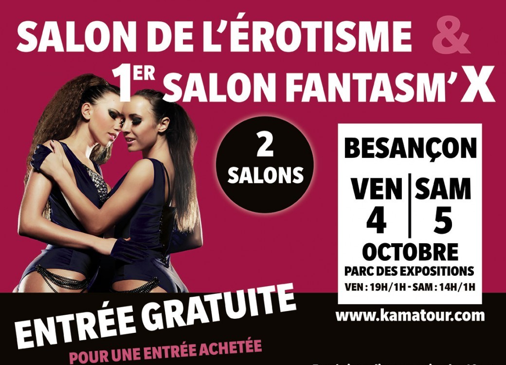 Besancon : Salon de l'érotisme + salon du FantasmX de Besançon