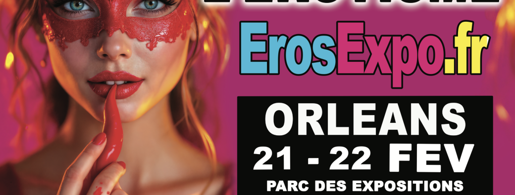 EROSEXPO Salon de l'érotisme de Orléans