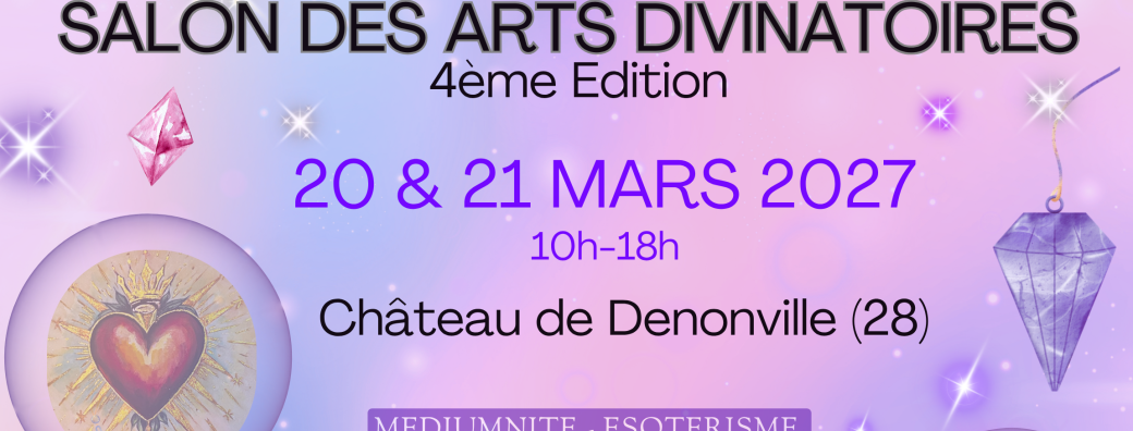 Salon des arts divinatoires Denonville 4e édition 