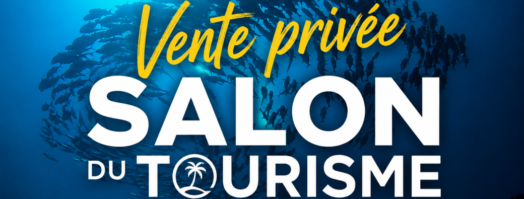 VENTE PRIVEE SALON DU TOURISME SEPTEMBRE 2026