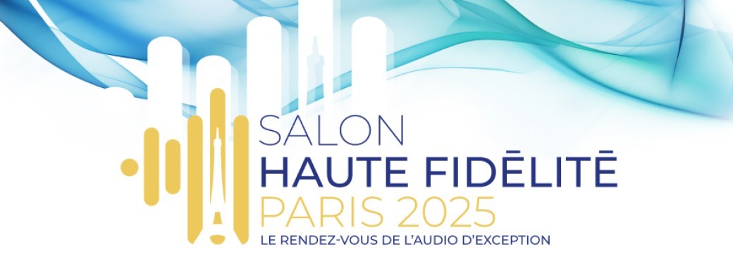 Salon Haute Fidélité - Paris 2025