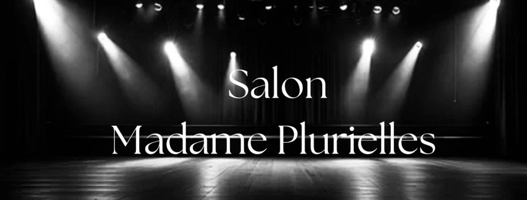 Salon Madame Plurielle — Soirée Glow Up ✨