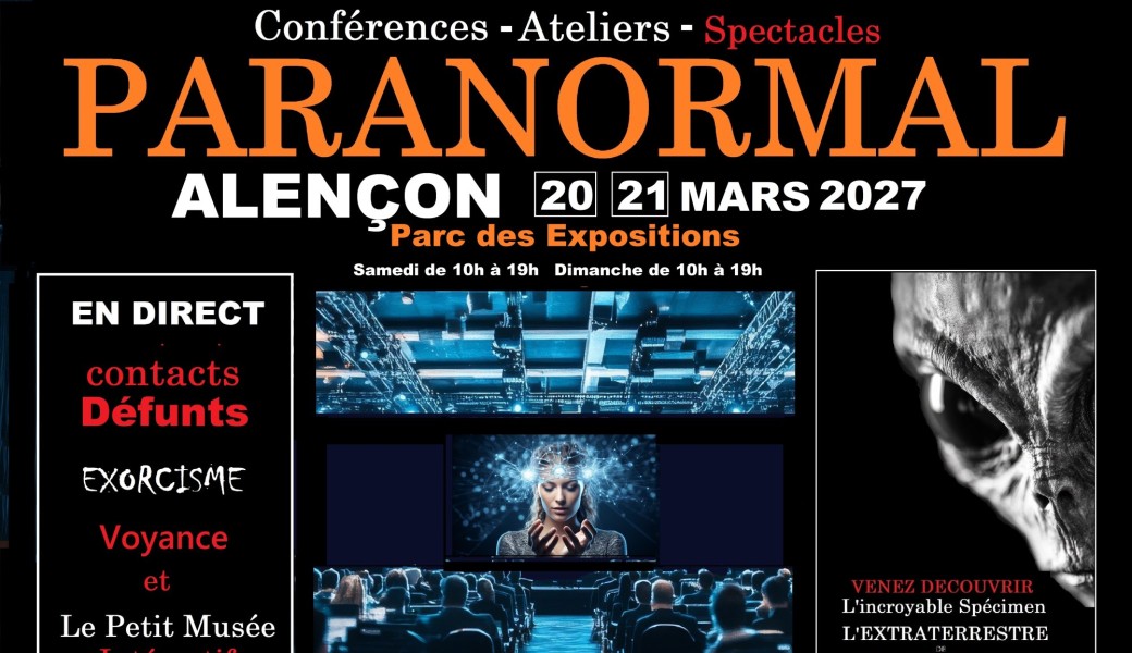 Salon Paranormal Alençon + Specimen Roswell + Musée Interactif