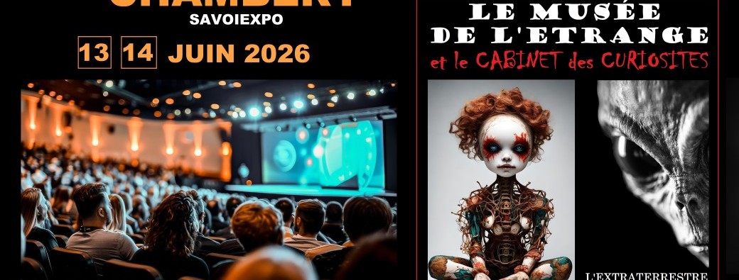 Salon Paranormal de Chambéry + Extraterrestre Roswell + Musée de l'étrange