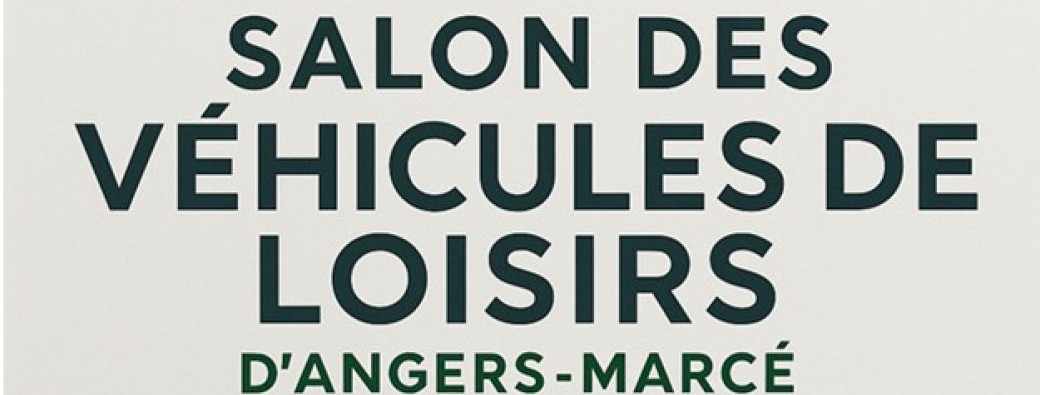Salon Véhicule de Loisirs - Angers-Marcé - 12 au 14 Septembre 2025