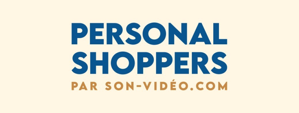 Personal Shoppers par Son-Vidéo.com