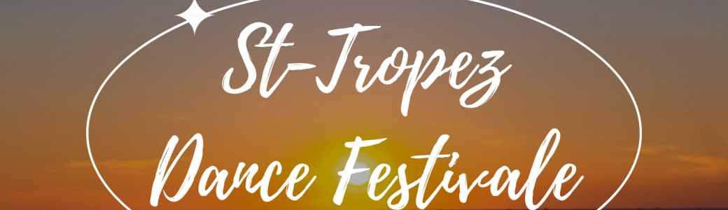 St-Tropez Dance Festival (9ème édition)