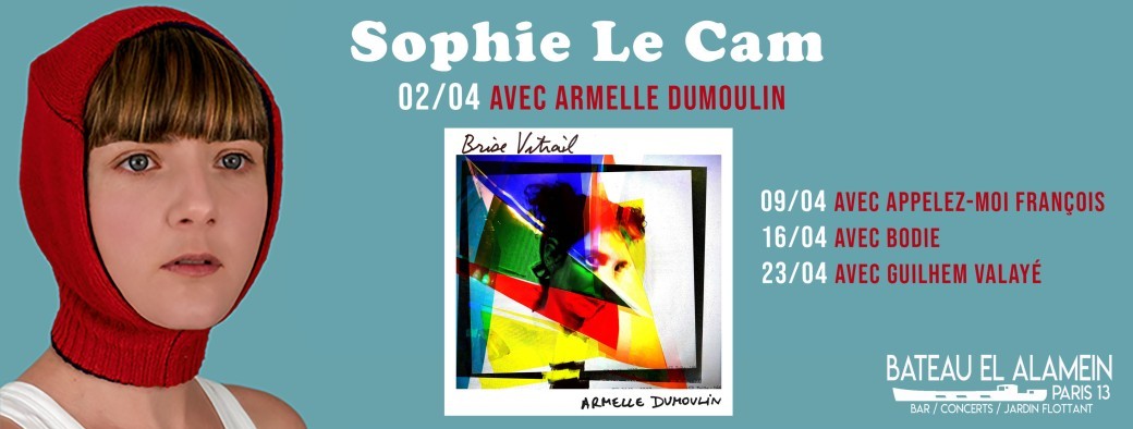 Sam. 02/04 : SOPHIE LE CAM + ARMELLE DUMOULIN