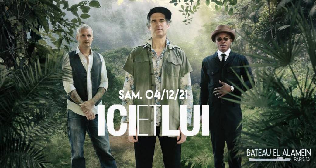 Sam. 04/12 : ICI & LUI
