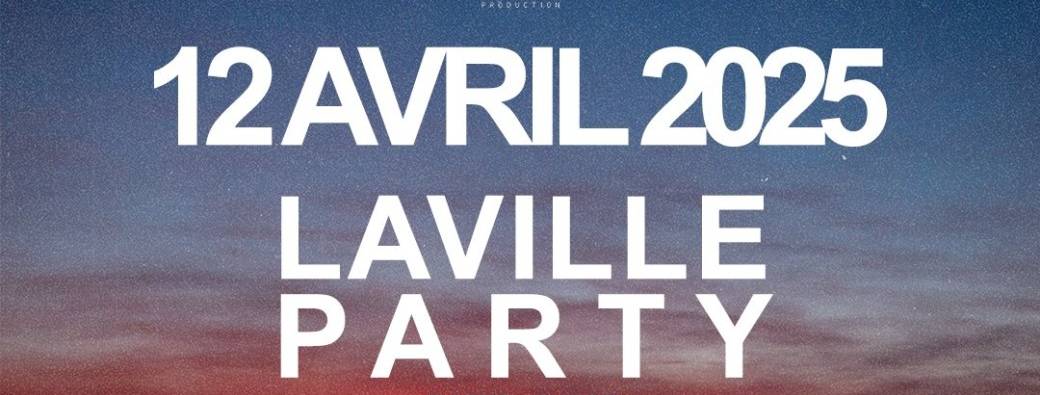 Sam. 12/04 : LAVILLE PARTY
