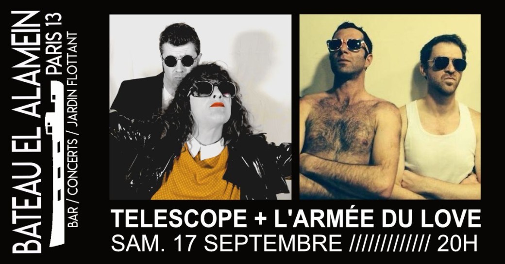 Sam. 17/09 : TELESCOPE + L'ARMEE DU LOVE