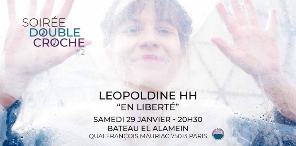 Sam. 29/01 : LEOPOLDINE HH - Soirée Double Croche