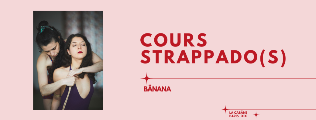 [SAM 30 MAI] Cours de Strappado(s)